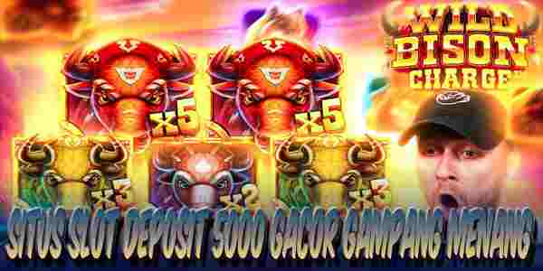 Situs Slot Deposit 5000 Gacor Gampang Menang Wild Bison Charge